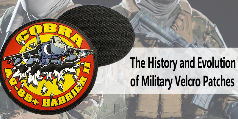 La historia y la evolución de los parches de velcro militares