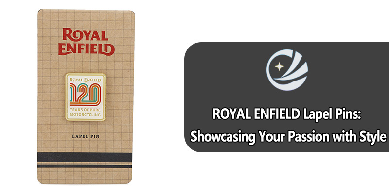 Royal Enfield Lapel Pins: mostrando tu pasión con el estilo